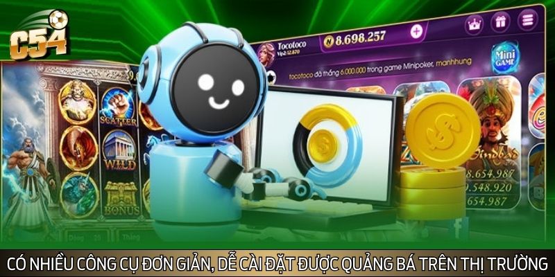 Có nhiều công cụ đơn giản, dễ cài đặt được quảng bá trên thị trường