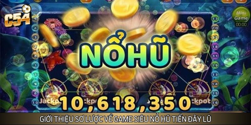 Game siêu nổ hũ tiền đây lũ cực kỳ hấp dẫn Game siêu nổ hũ tiền đây lũ cực kỳ hấp dẫn