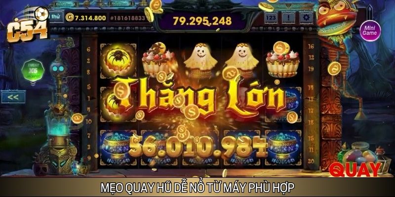 Mẹo quay hũ dễ nổ từ máy phù hợp