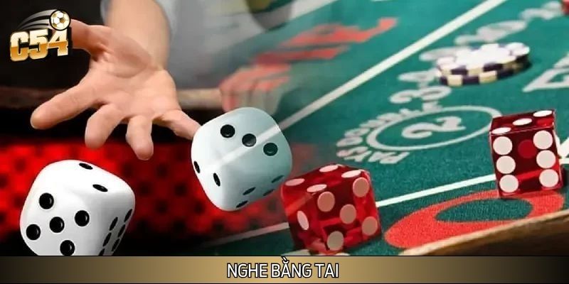 Cách nghe hột tài xỉu bằng tai hiệu quả nhất