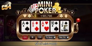 Hướng Dẫn Săn Thưởng Game Nổ Hũ Mini Poker Tại C54